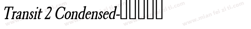Transit 2 Condensed字体转换